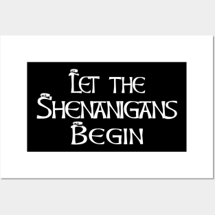 Let the Shenanigans Begin I St Patricks Day Posters and Art